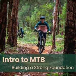 Intro to MTB - building a strong foundation