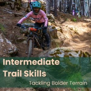 Intermediate Trail Skills - Tackling Bolder Terrain